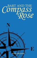 Bart and the Compass Rose 1497306469 Book Cover