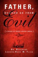 Father, Deliver Us From Evil 1594676399 Book Cover