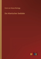 Die Atlantischen Seebäder 3368267418 Book Cover