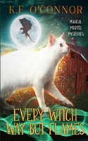 Every Witch Way but Flames 1915378605 Book Cover