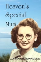 Heaven's Special Mum 0992415101 Book Cover