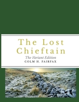 The Lost Chieftain: The Variant Edition 1312546107 Book Cover