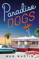 Paradise Dogs 0312662564 Book Cover