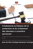 Fondements juridiques de la protection et du traitement des données à caractère personnel (French Edition) 6208298466 Book Cover