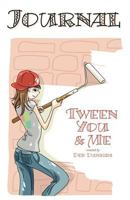 Tween You & Me Journal 0982051875 Book Cover