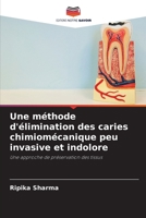 Une méthode d'élimination des caries chimiomécanique peu invasive et indolore 6205813475 Book Cover