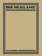 Die Reklame Des Maschinenbaues 3642905072 Book Cover
