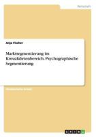 Marktsegmentierung im Kreuzfahrtenbereich. Psychographische Segmentierung 3656969175 Book Cover