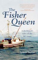 The Fisher Queen: A Deckhand's Tales of the BC Coast 1927051533 Book Cover