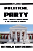 Political Party & Government Leadership & Succesion Globally 1037002547 Book Cover