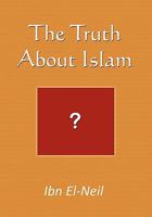 The Truth about Islam 1606932594 Book Cover