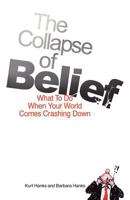 The Collapse of Belief: What To Do When Your World Comes Crashing Down 145641951X Book Cover