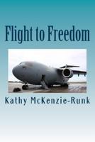 Flight to Freedom: A Story of Adoption 1482024810 Book Cover