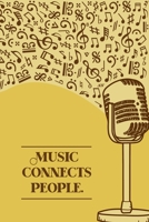 Music Connects People: DIN-A5 sheet music book with 100 pages of empty staves for composers and music students to note music and melodies 1693086220 Book Cover