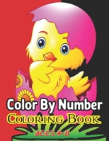 Color By Number Coloring Book Ages:4-8: (Color By Number)A Fun Coloring Book for Kids Ages 6 and Up B08TZ6TGDW Book Cover