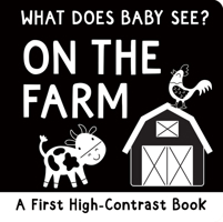 What Does Baby See? on the Farm (High Contrast Board Book) 1441346341 Book Cover