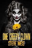 One Creepy Clown: An anthology of horror & thrillers 1086856821 Book Cover