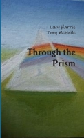 Through the Prism 1471686191 Book Cover