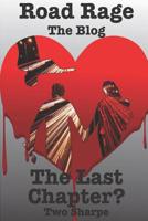 Road Rage the Blog - The Last Chapter? 1073121852 Book Cover