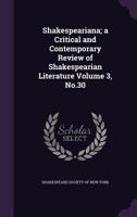 Shakespeariana; a critical and contemporary review of Shakespearian literature Volume 3, no.30 1355272246 Book Cover
