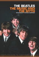 Beatles The Music And The Myth 1849383693 Book Cover
