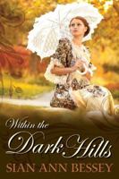 Within the Dark Hills 160861106X Book Cover