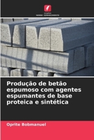 Produção de betão espumoso com agentes espumantes de base proteica e sintética (Portuguese Edition) 6207971213 Book Cover