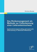 Das Risikomanagement ALS Methode Zur Fruherkennung Einer Lieferanteninsolvenz: Systematisierungsvorschlag Und Empirische Untersuchung Im Deutschen Mit 3842856954 Book Cover