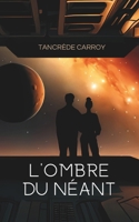L'ombre du Néant (French Edition) B0DSTN74SK Book Cover