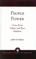 People Power: Grass Roots Politics and Race Relations 0761814620 Book Cover
