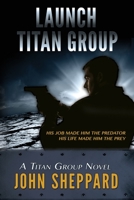 Launch: Titan Group 1503300005 Book Cover