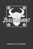 Bull's Head "Bull Market" Monthly Planner: Monthly Calendar (Daily planner with notes) for Capitalists and investors 1659673674 Book Cover