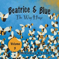Beatrice & Blue: The Way Home (Beatrice and Blue) (Middle English Edition) B0FMRCBJ1C Book Cover