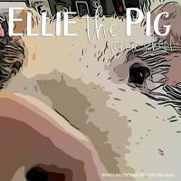 Ellie the Pig goes to school 109023208X Book Cover