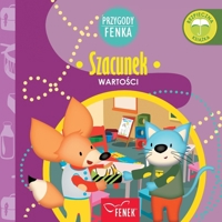 Szacunek: Wartosci (Przygody Fenka) (Polish Edition) 8367853164 Book Cover