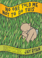 No One Told Me Not to Do This: Selected Screenprints, 2009-2015 1617754951 Book Cover