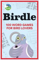 BIRDLE: 100 word games for bird lovers 1856755762 Book Cover