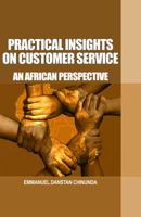 Practical Insights on Customer Service: An African Perspective 1906704856 Book Cover