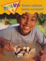 Acti-Vie 1 Bonne Collation, Bonne Nutrition 0771526555 Book Cover