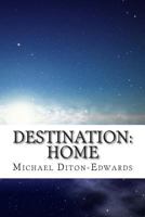 Destination: Home 150025391X Book Cover