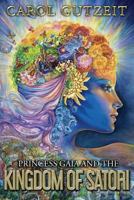 Princess Gaia and the Kingdom of Satori 1539316777 Book Cover