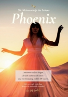Phoenix: Die Meisterschaft des Lebens (German Edition) 3819251340 Book Cover