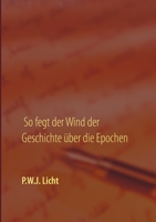 So fegt der Wind der Geschichte über die Epochen 3743151480 Book Cover