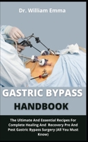 Gastric Bypass Handbook: The Ultimate And Essential Recipes For Complete Healing And Recovery Pre And Post Gastric Bypass Surgery B09C9Q4MQK Book Cover