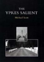 Ypres Salient: A Guide to the Cemeteries and Memorials of the Salient 1843423464 Book Cover