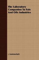 The Laboratory Companion To Fats And Oils Industries 1406727776 Book Cover