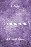 Erotomania: An Implausible Romance 1086058224 Book Cover