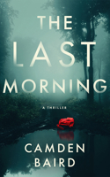 The Last Morning: A Thriller 1662530250 Book Cover