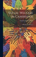 Social Welfare in Cambridge: A Handbook for Citizens 1022466313 Book Cover