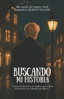 Buscando mi Historia (El Sufrimiento no tiene religión) (Spanish Edition) B0DNNJWK6Y Book Cover